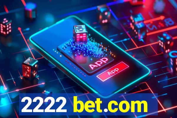 2222 bet.com